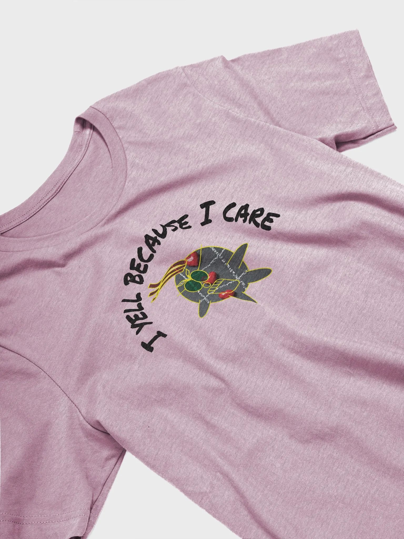 I YELL because I care. product image (25)