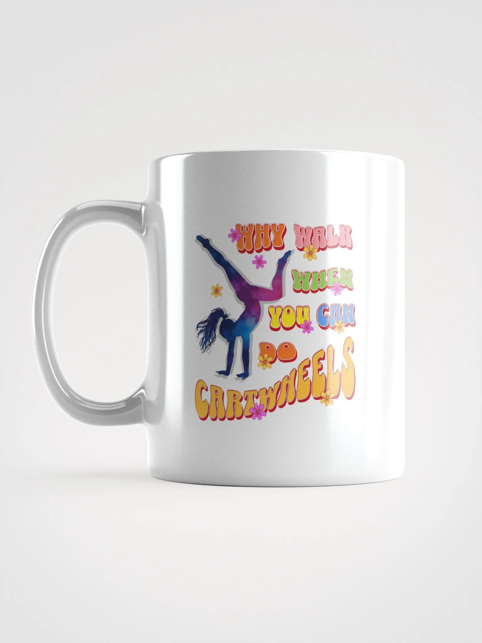 Why Walk When You Can Do Cartwheel Delight Mug product image (1)