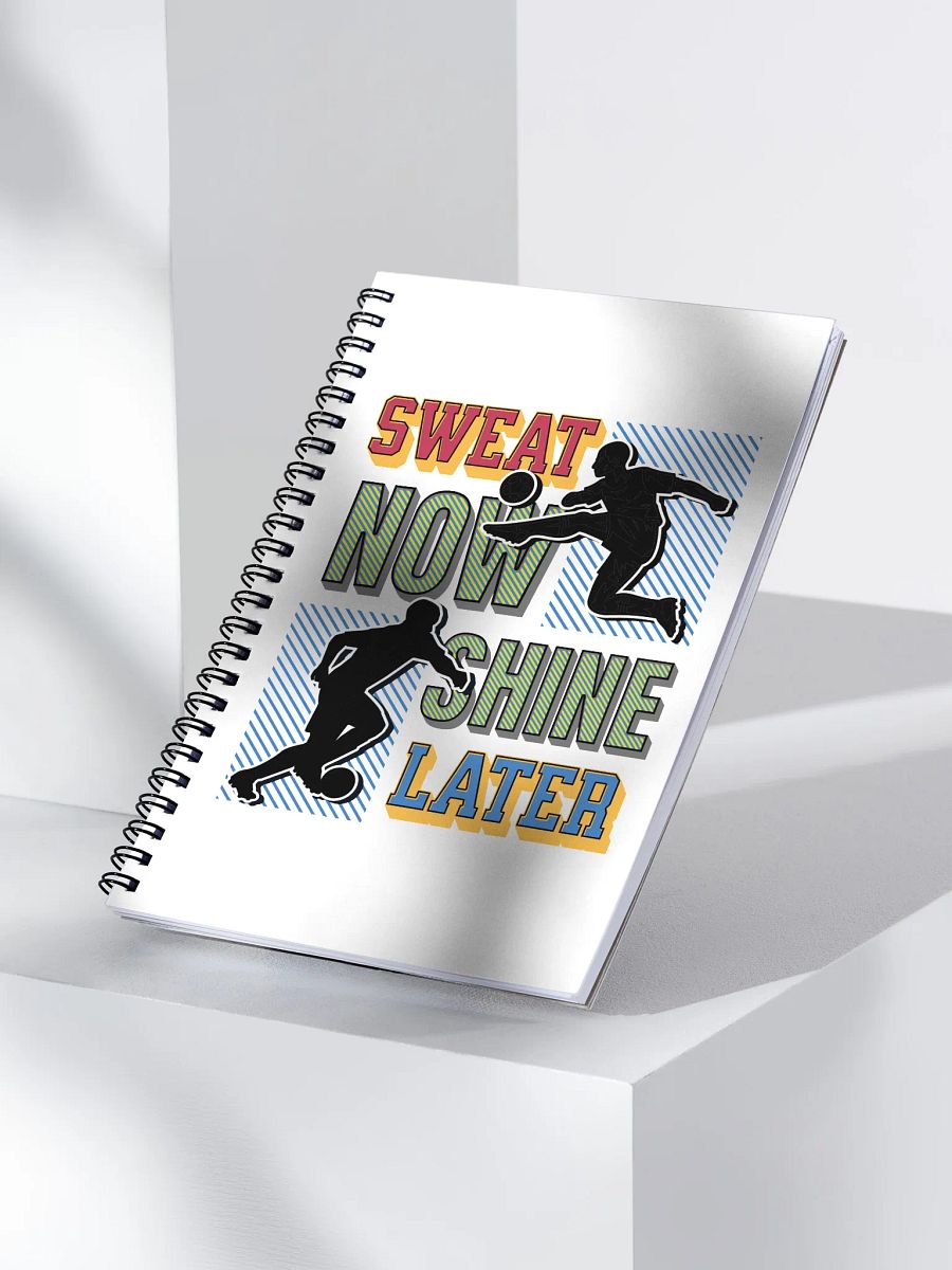 Sweat Now Shine Later Soccer Silhouette Spiral Notebook product image (3)
