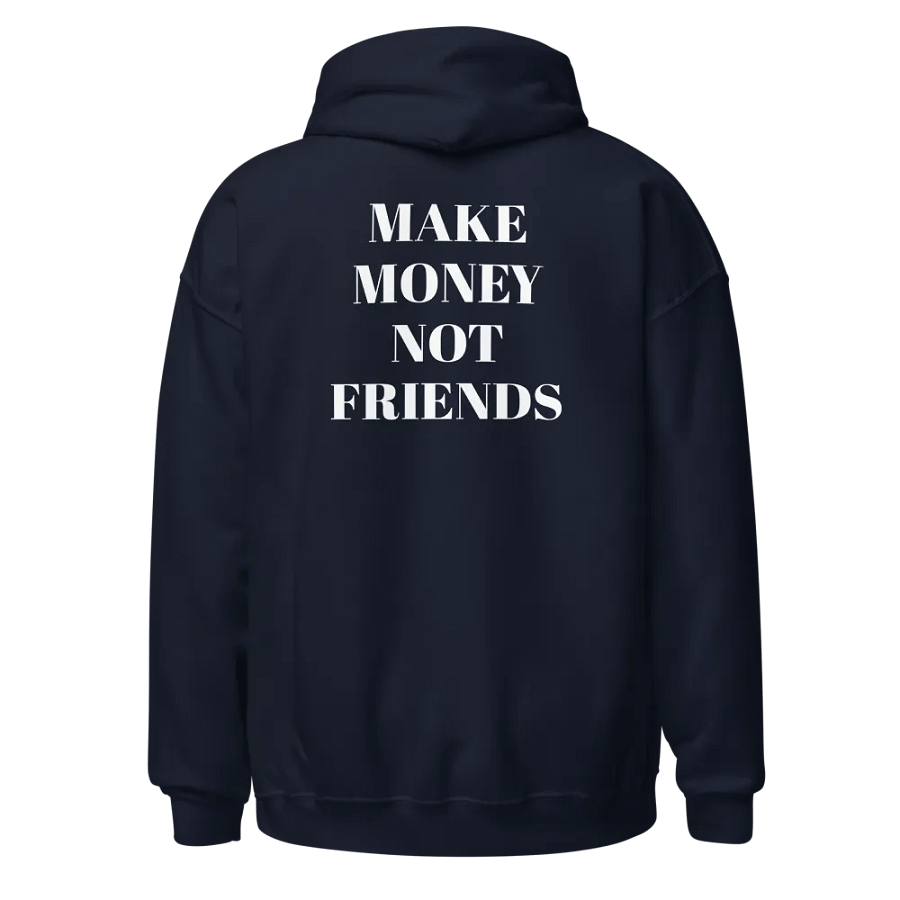Make Money Not Friends Hoodie product image (1)
