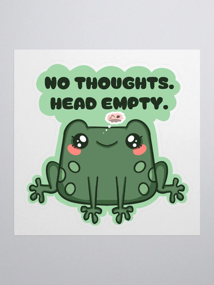No Thoughts. Head Empty Kiss Cut Sticker product image (1)