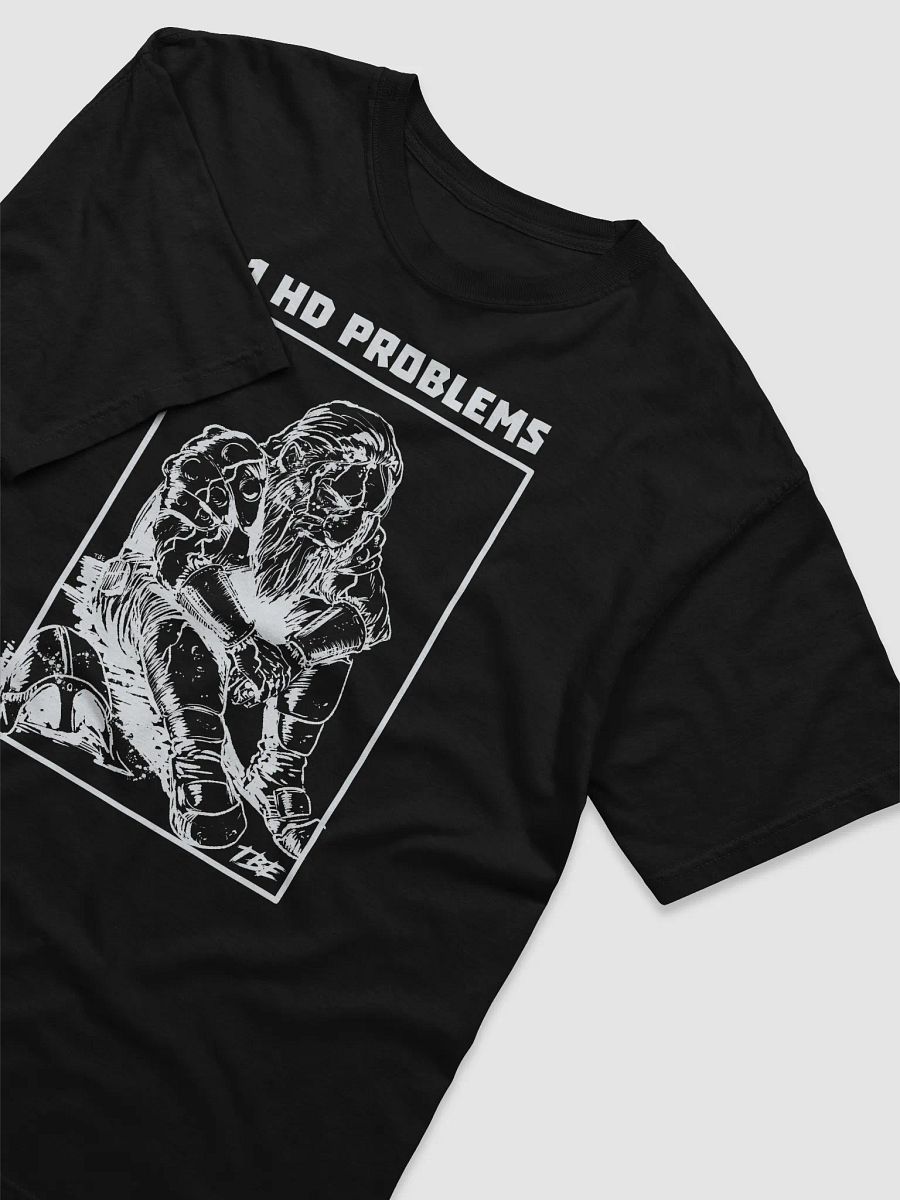1 HD Problems T-Shirt product image (29)