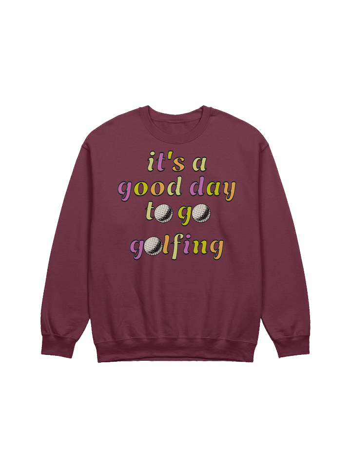Its A Good Day To Go Golfing Vibrant Typography Crewneck product image (5)