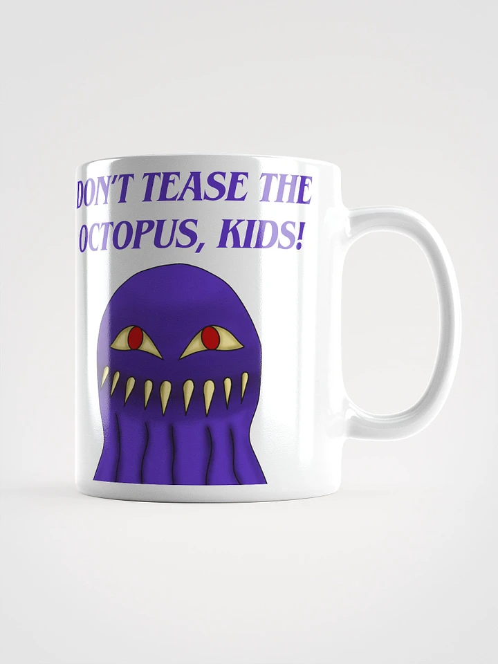 Don't Tease The Octopus, Kids! Mug product image (2)