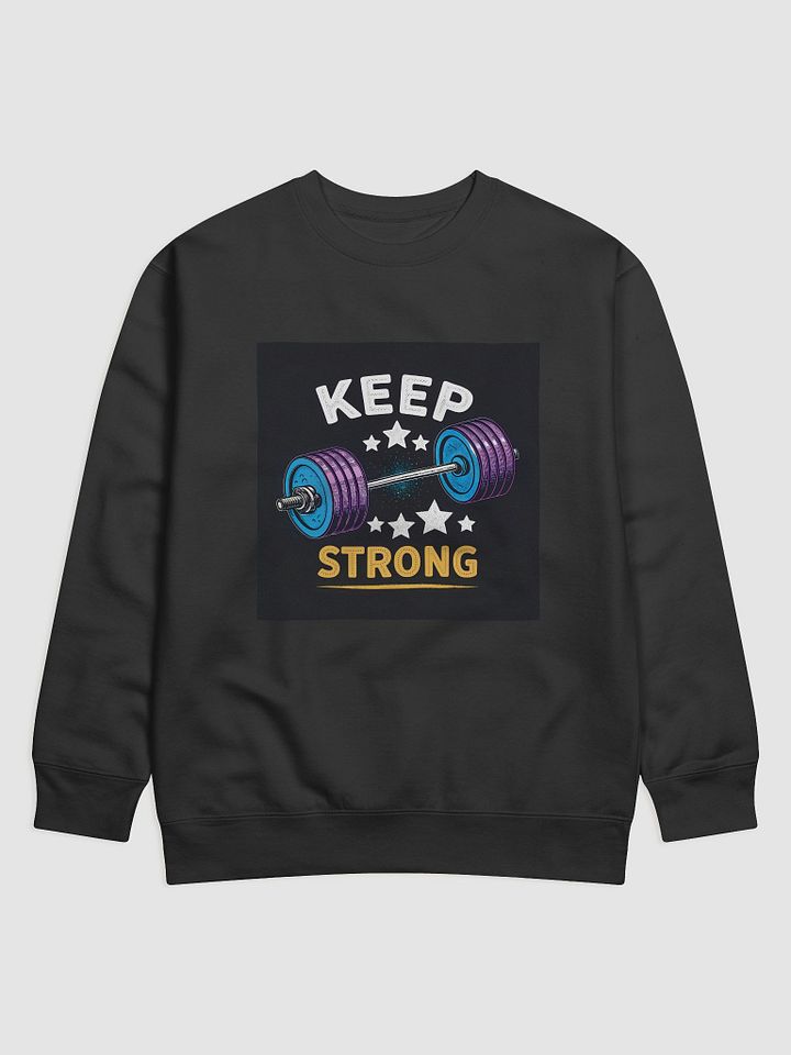Keep Strong Barbell Premium Sweatshirt product image (1)