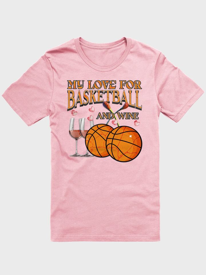 My Love For Basketball And Wine Tee product image (22)