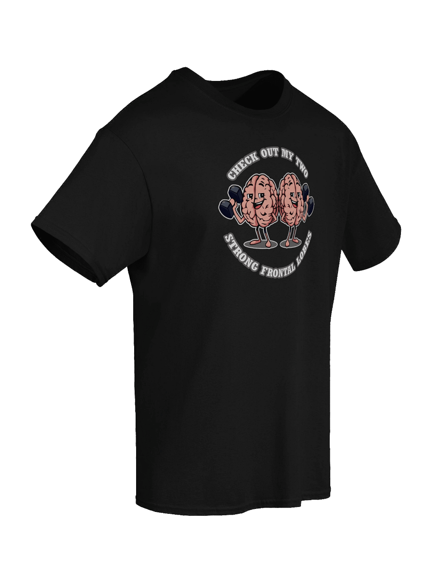 Check Out My Two Strong Frontal Lobes T-Shirt product image (4)