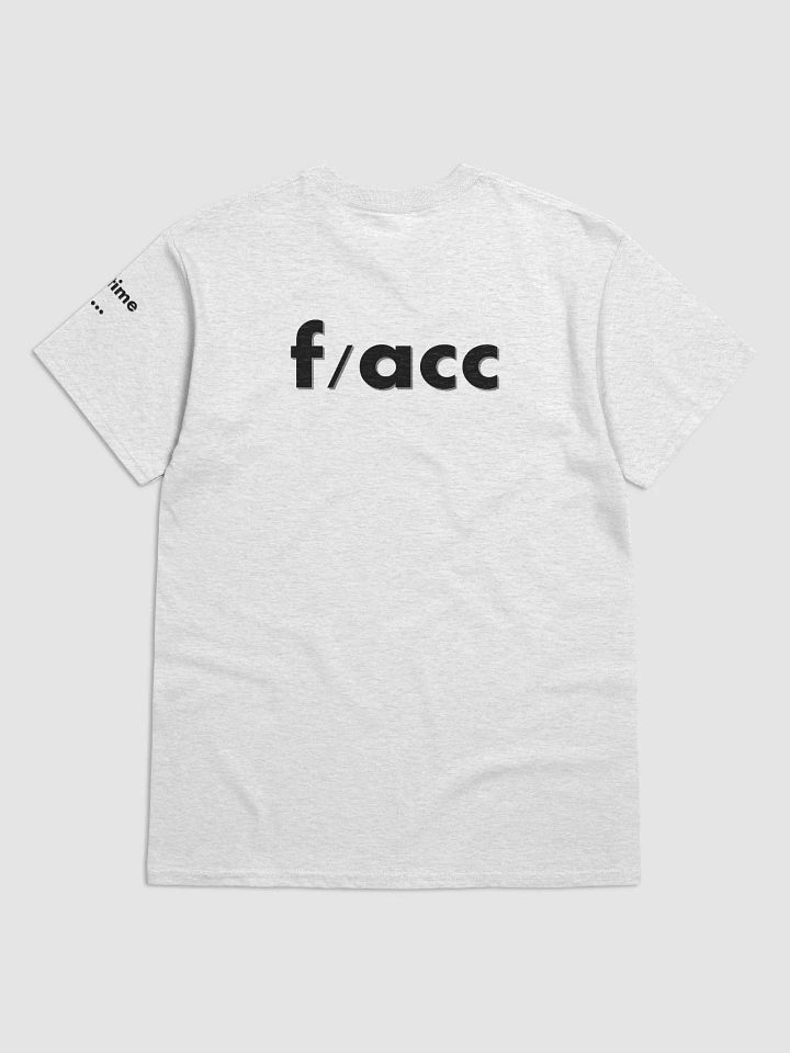 It's time to... f/acc tshirt (up to 5XL) product image (2)
