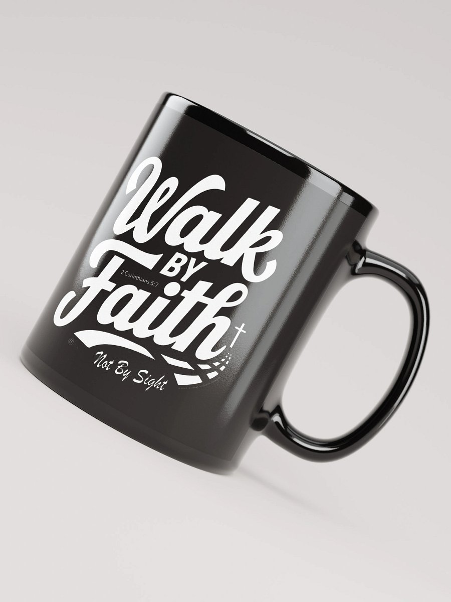 Walk By Faith, Mug, Black Glossy Mug, 2 Corinthians 5:7, KJV, Bible Verse, Scripture Cup product image (3)