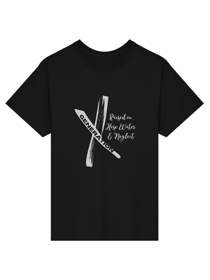 Raised on Hose Water & Neglect (white) - UNISEX T-SHIRT product image (1)