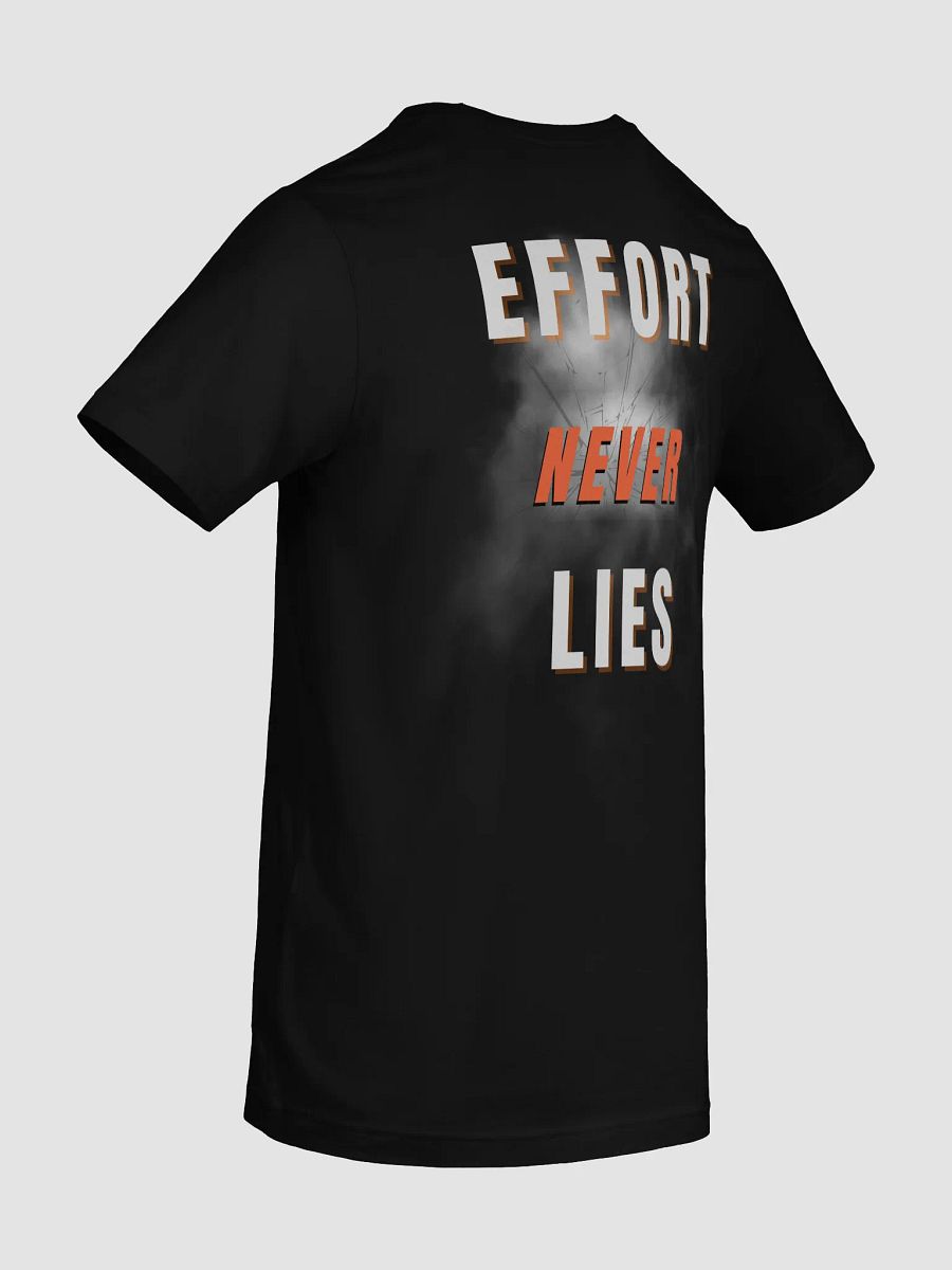 "EFFORT NEVER LIES" T-Shirt product image (38)