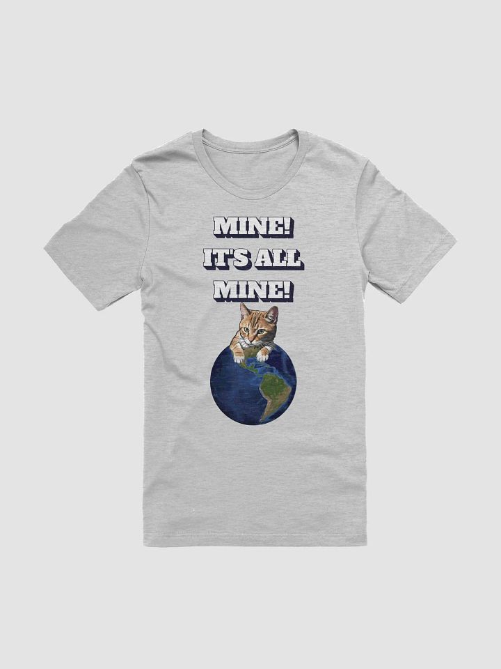 Mine! It's All Mine! Funny Cat Lovers T-shirt product image (6)