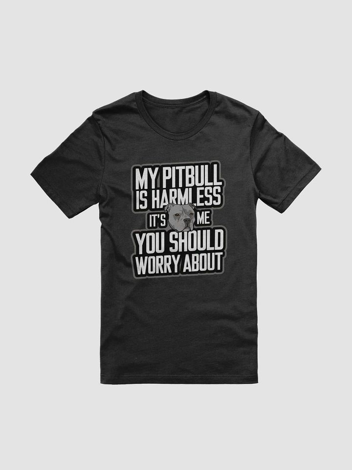 My Pitbull is Harmless Quote T-Shirt product image (1)