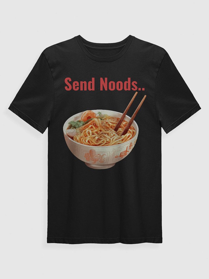 🍜 Send Noods.. – Ramen Lover’s Tee product image (1)