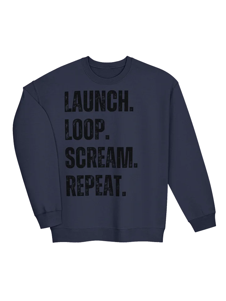 Launch Loop Scream Repeat Sweatshirt – Roller Coaster Thrill Ride Apparel product image (2)