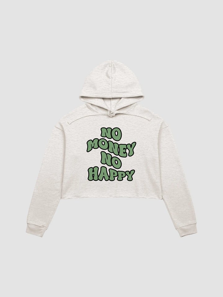 BUIII: No money, no happy Fleece Crop Hoodie product image (4)