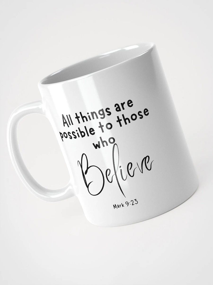 All Things Are Possible To Those Who Believe Mug product image (4)