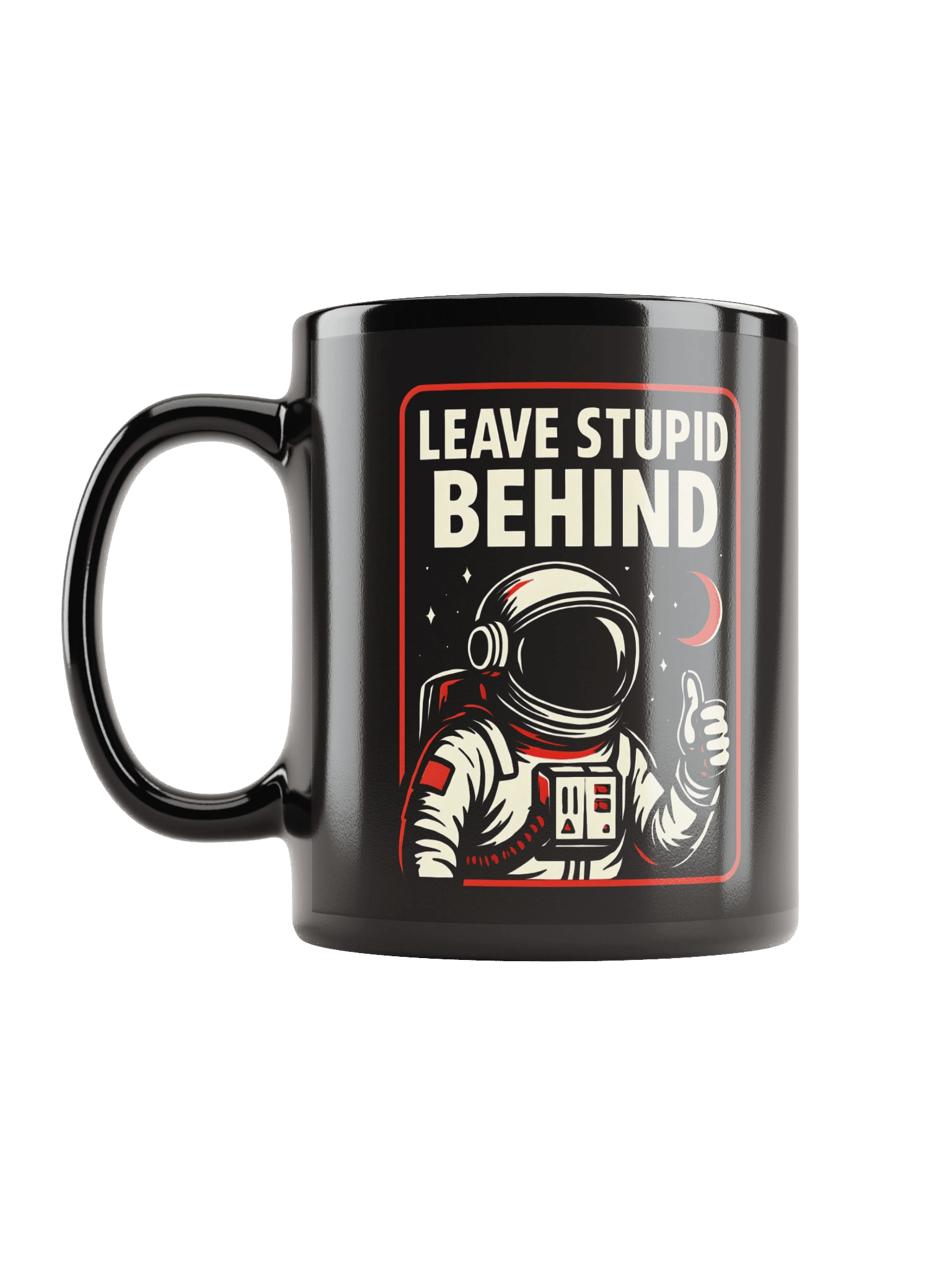 "Leave Stupid Behind" Mug – Retro Astronaut Graphic Mug | Funny Sarcastic Space Humor Mug product image (1)
