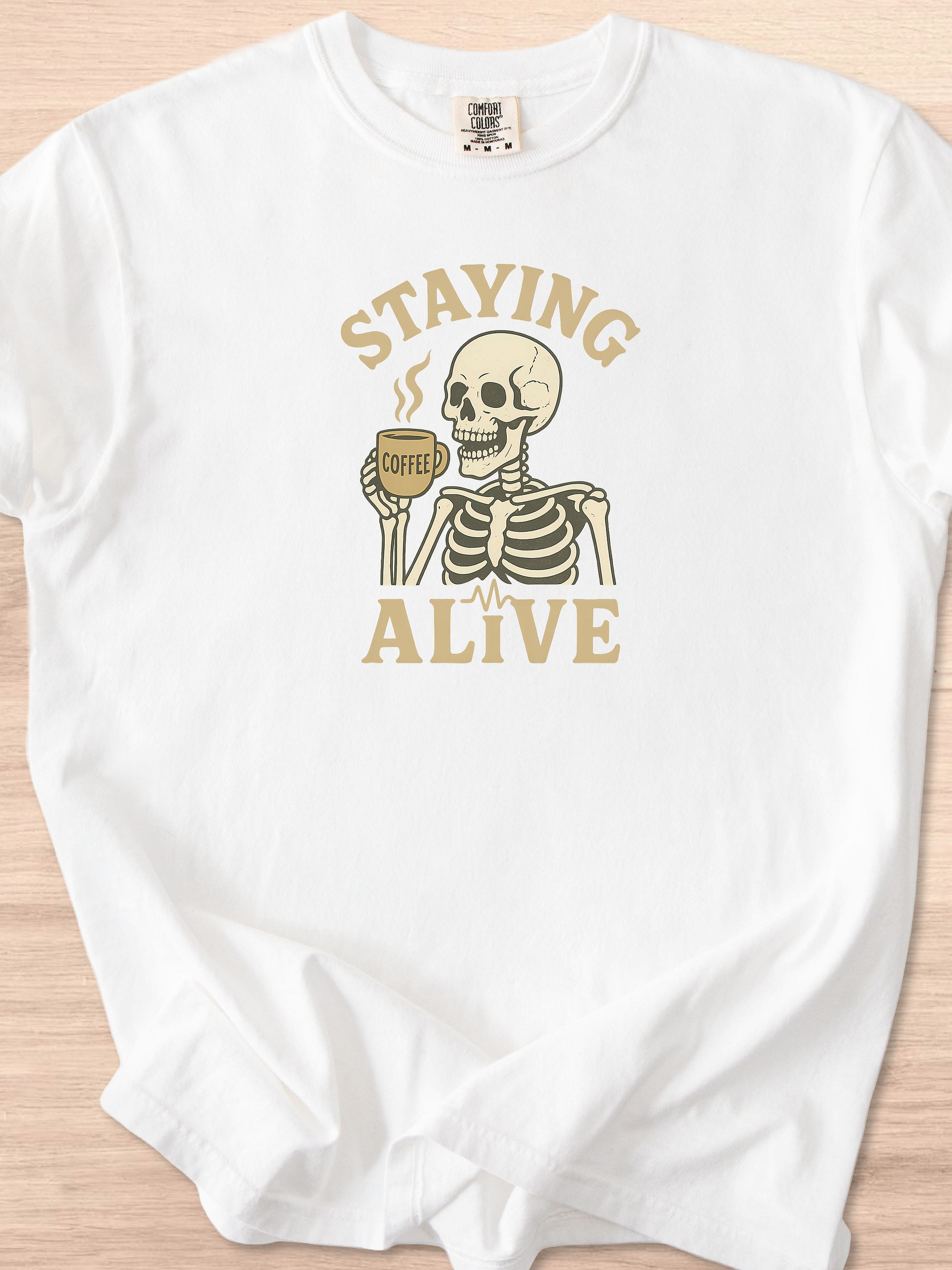Staying Alive Coffee Lover Tee product image (58)