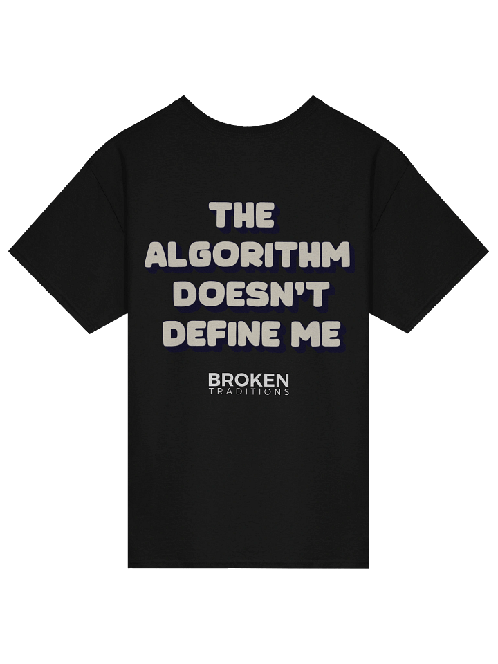 The Algorithm Doesn't Define Me Tee product image (10)