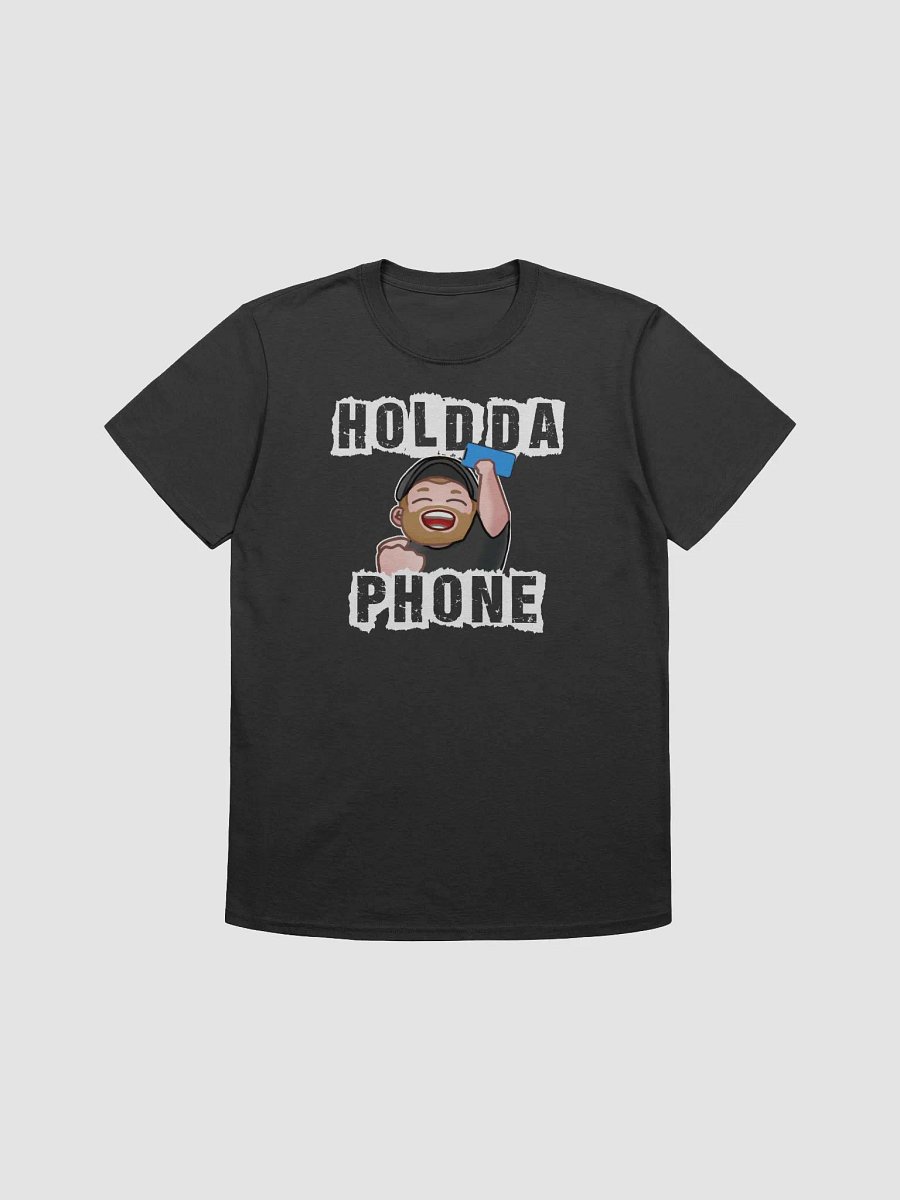 Hold Da Phone - NEW Tee product image (1)