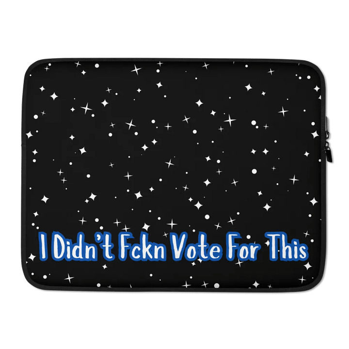 Resistor, I Didn't Fckn Vote for Him (words only), NSFW Laptop Sleeve product image (2)