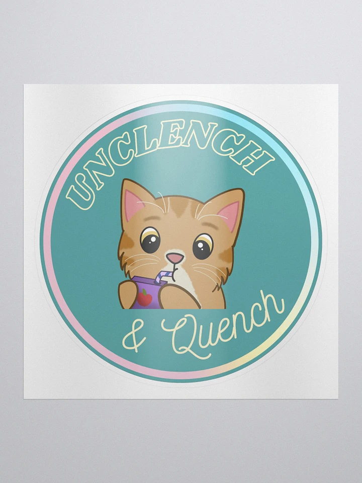 Unclench and Quench Sticker product image (1)