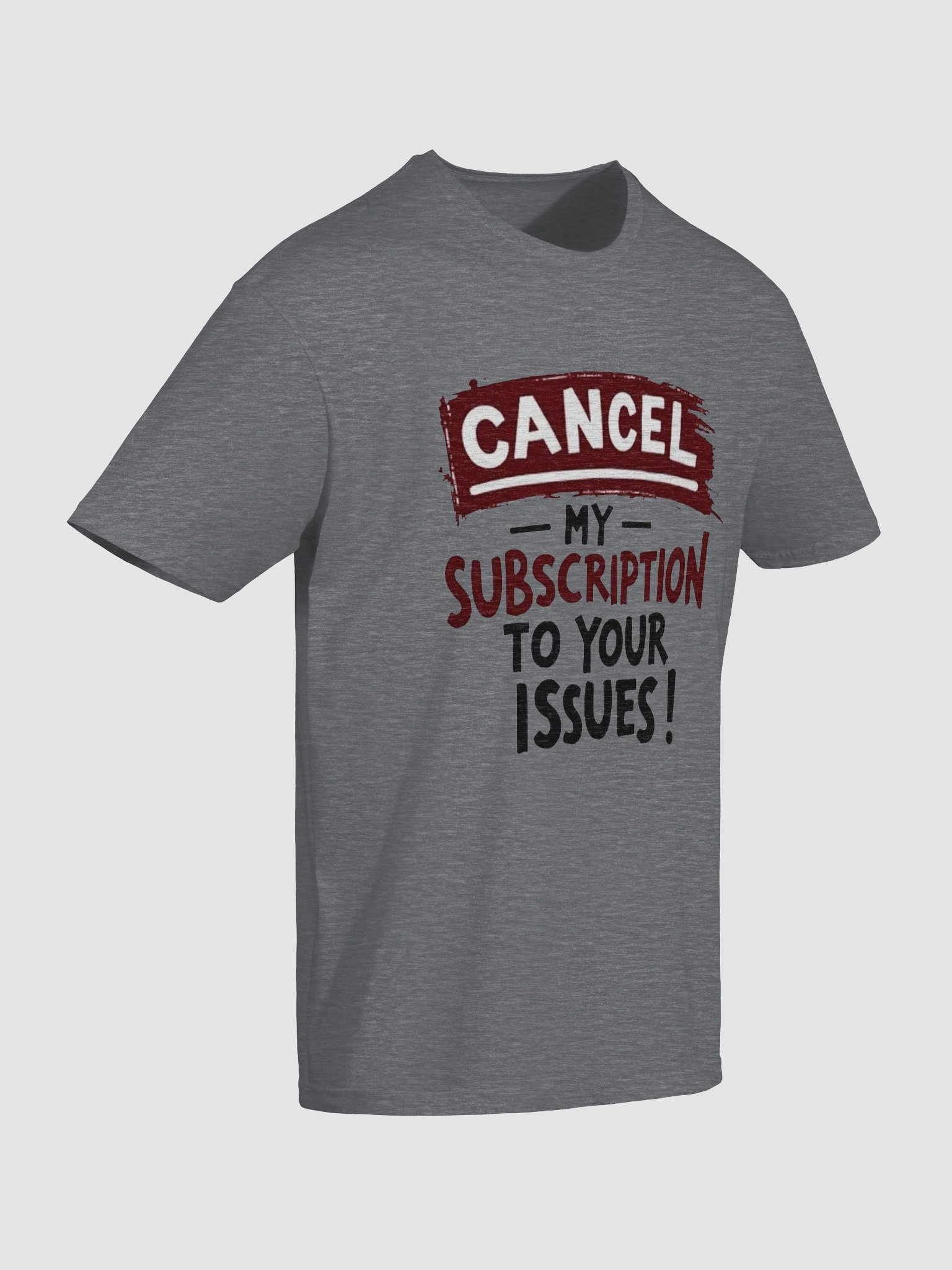 Cancel Your Issues Unisex Tee product image (67)