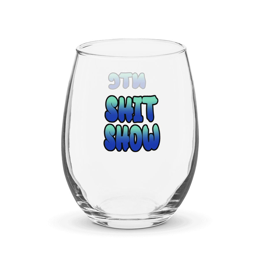 Shit Show - Stemless Wine Glass product image (5)