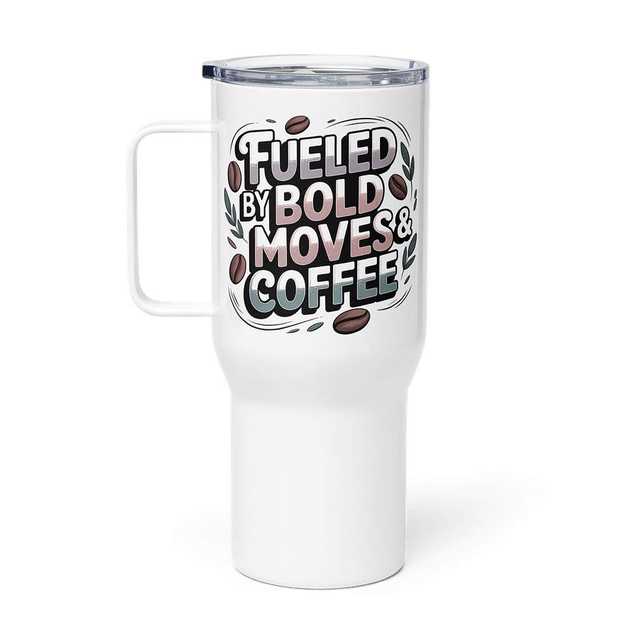 Fueled by Bold Moves and Coffee Manifestor Travel Mug product image (3)
