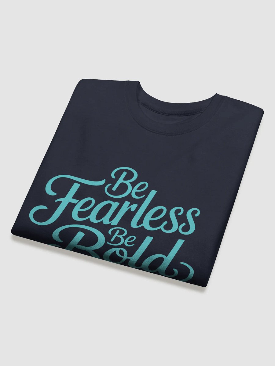 Be Fearless Be Bold Crew Sweatshirt product image (20)