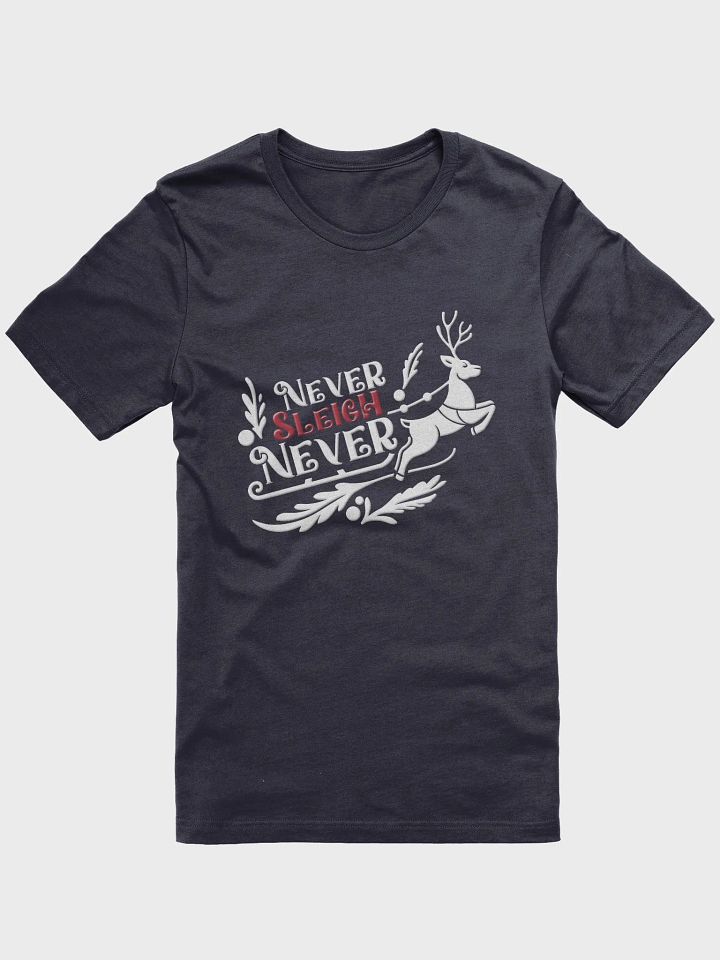 Never Sleigh Never (Design 3) - Dark Shirt product image (1)