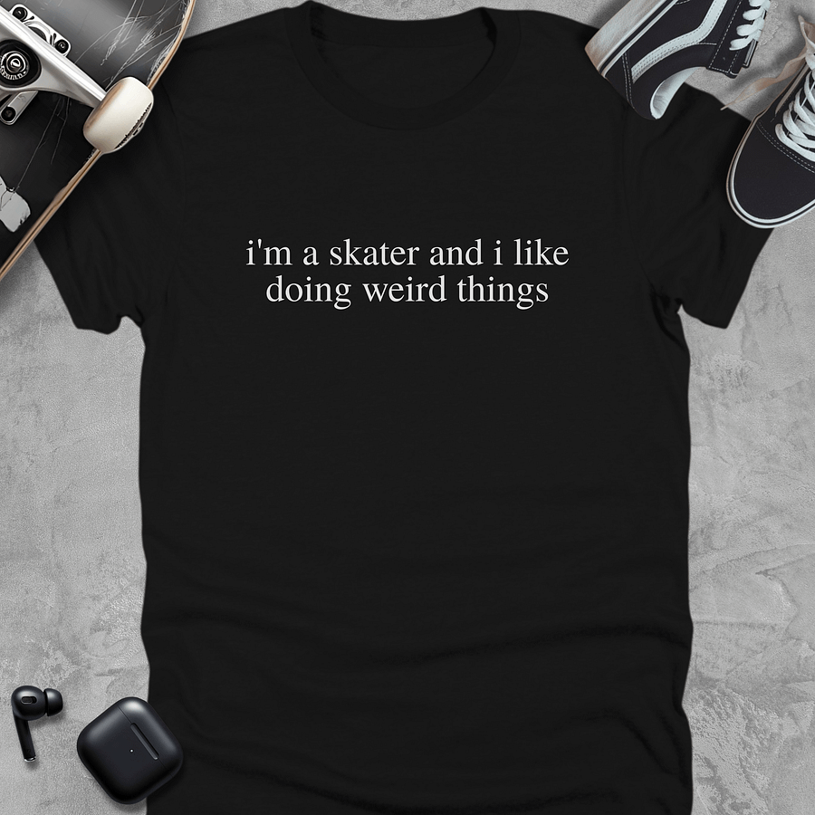 I'm a skater, Funny Skate T-Shirt Unisex product image (1)