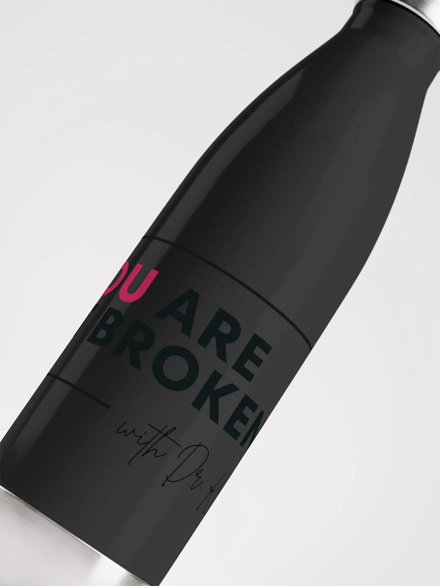 You Are Not Broken Water Bottle product image (9)