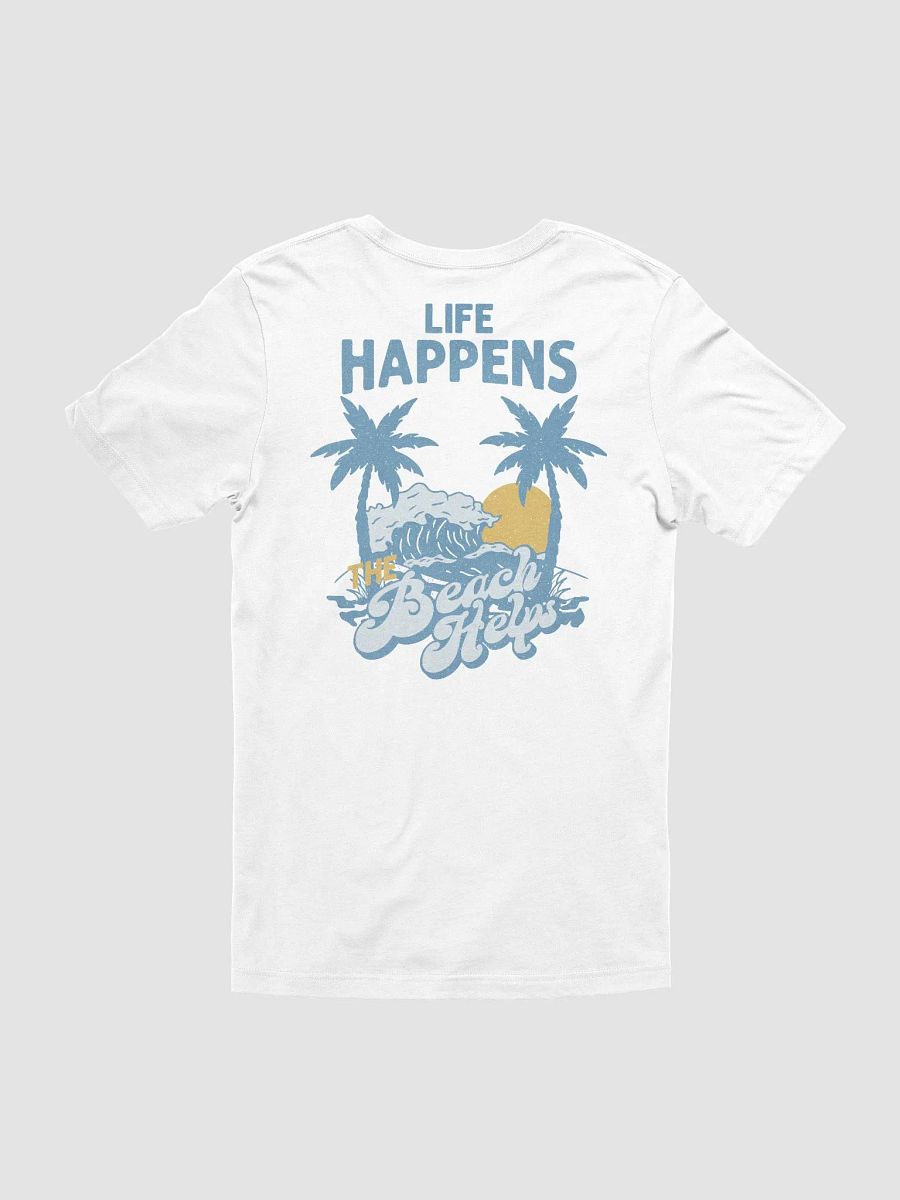 Life Happens The Beach Helps T-Shirt product image (10)