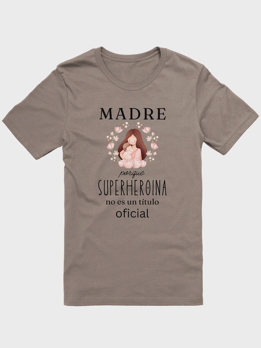 Mohter's day Design "Madre Porque Superheroina no es un titulo oficial" product image (17)