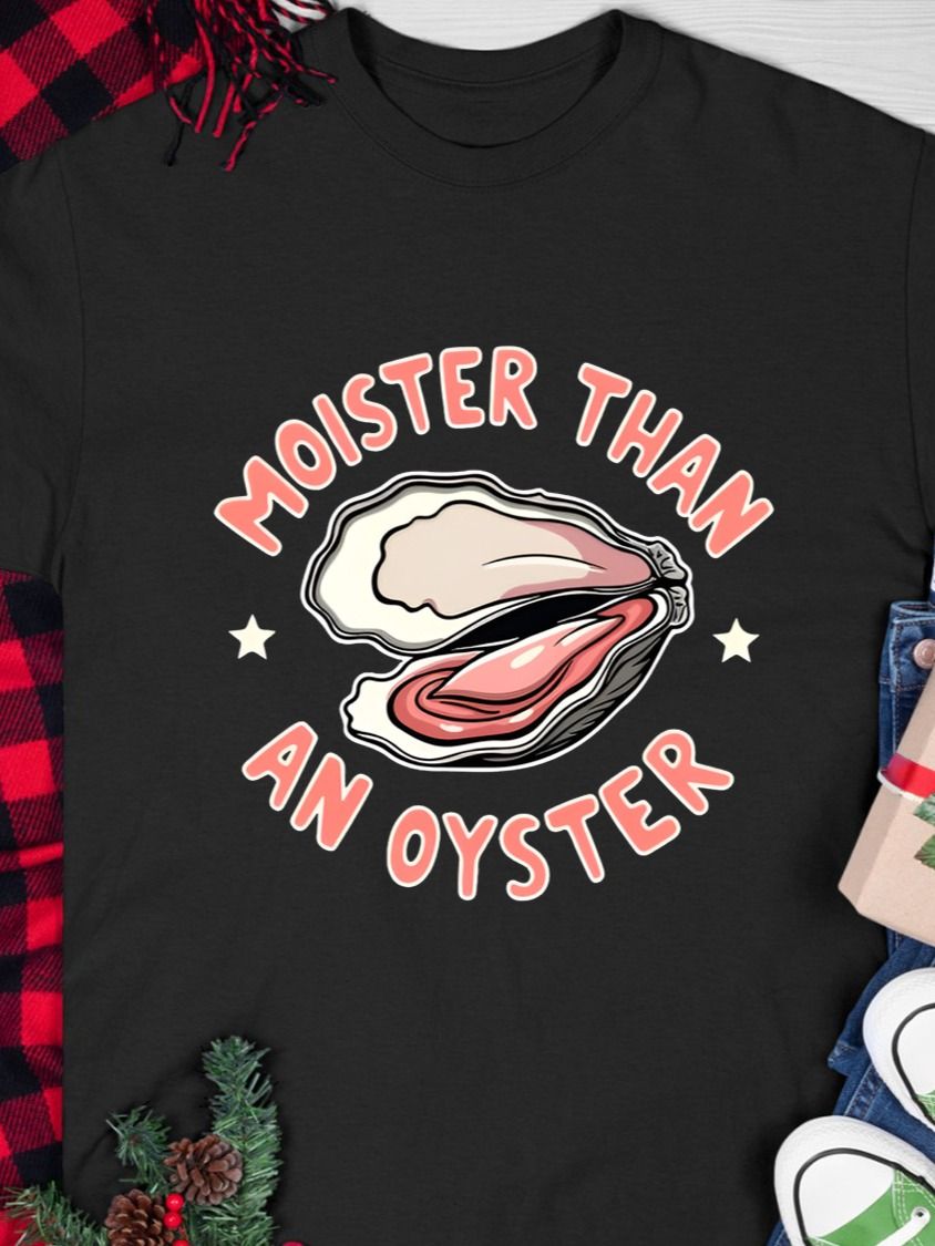 Moister Than An Oyster T-shirt product image (1)