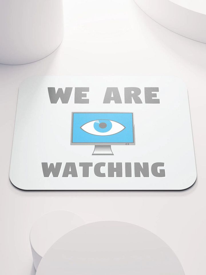 We Are Watching Mouse Pad product image (1)