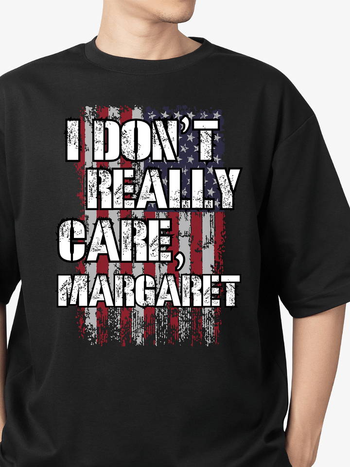I DON'T REALLY CARE MARGARET product image (29)