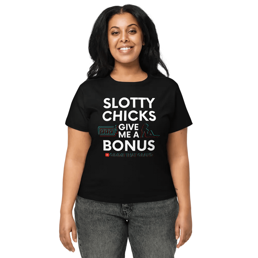 Slotty Chicks Give Me a Bonus Women's High-Waisted Tee product image (1)