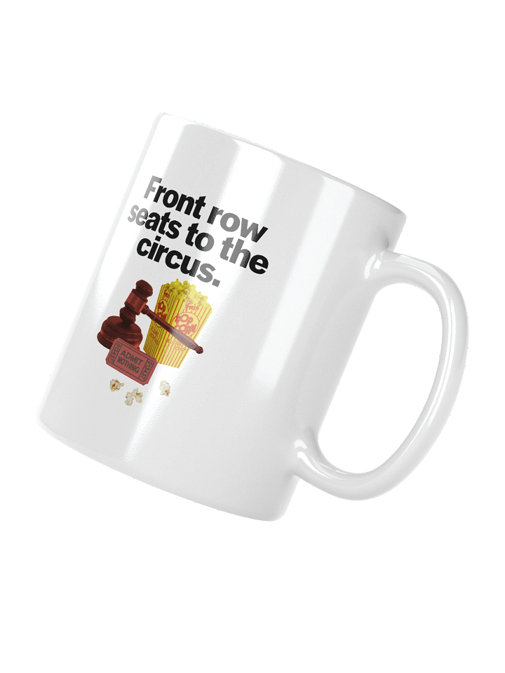 Front Row Seats To The Circus White Glossy Mug product image (2)