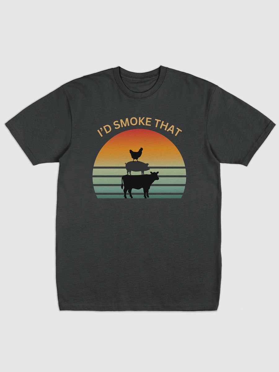 I'd Smoke That T product image (1)