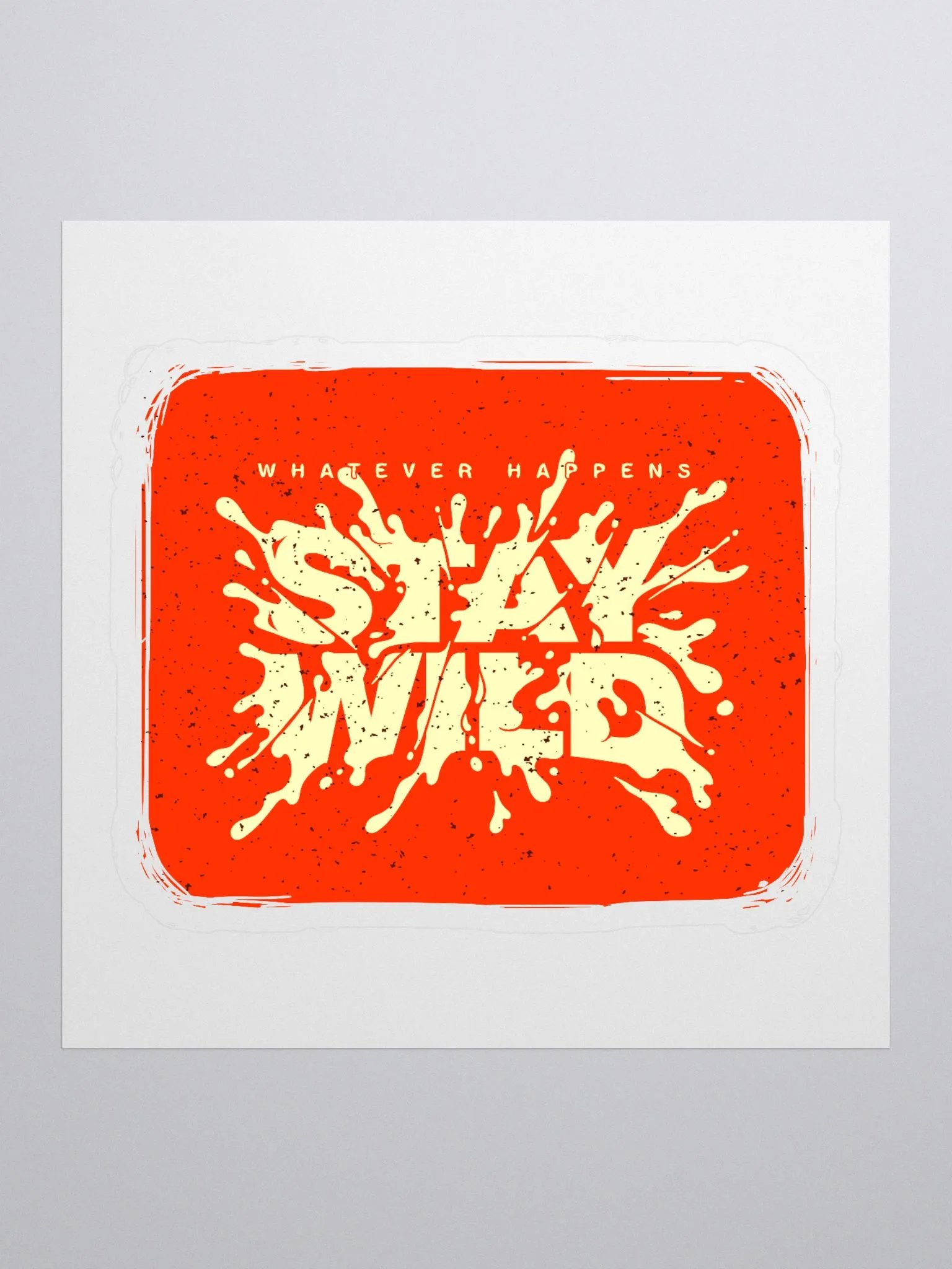 NO MATTER WHAT HAPPENS STAY WILD product image (1)