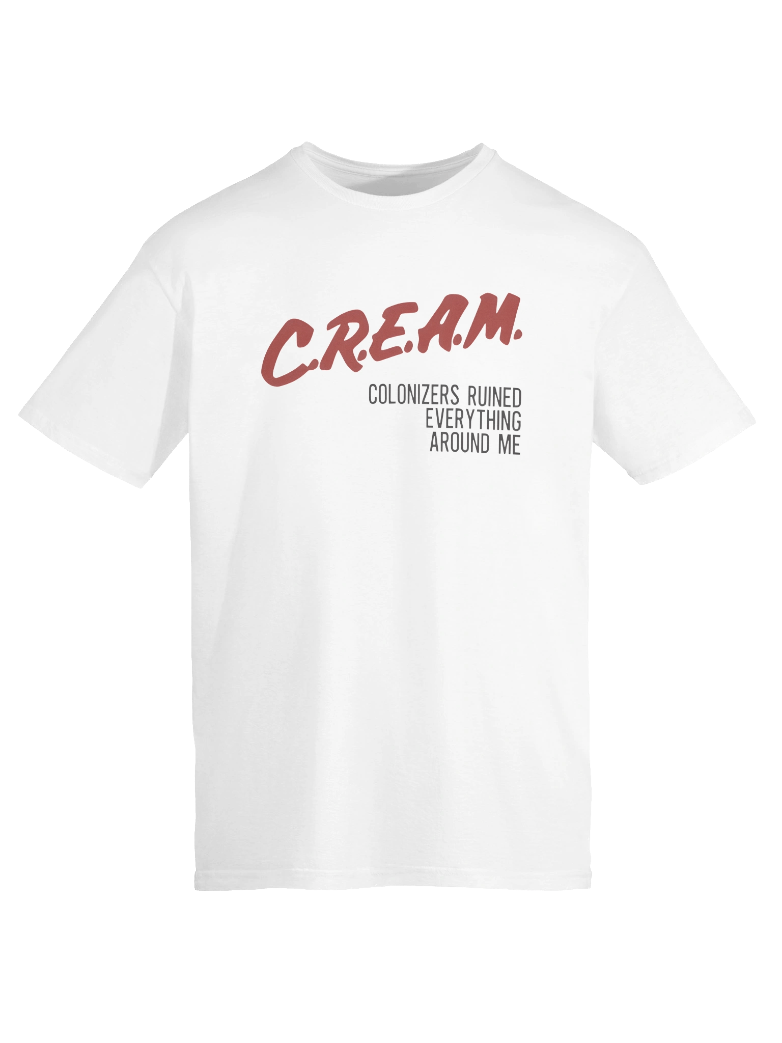Cream Colonizers Ruined Everything Around Me T-Shirt, product image (6)