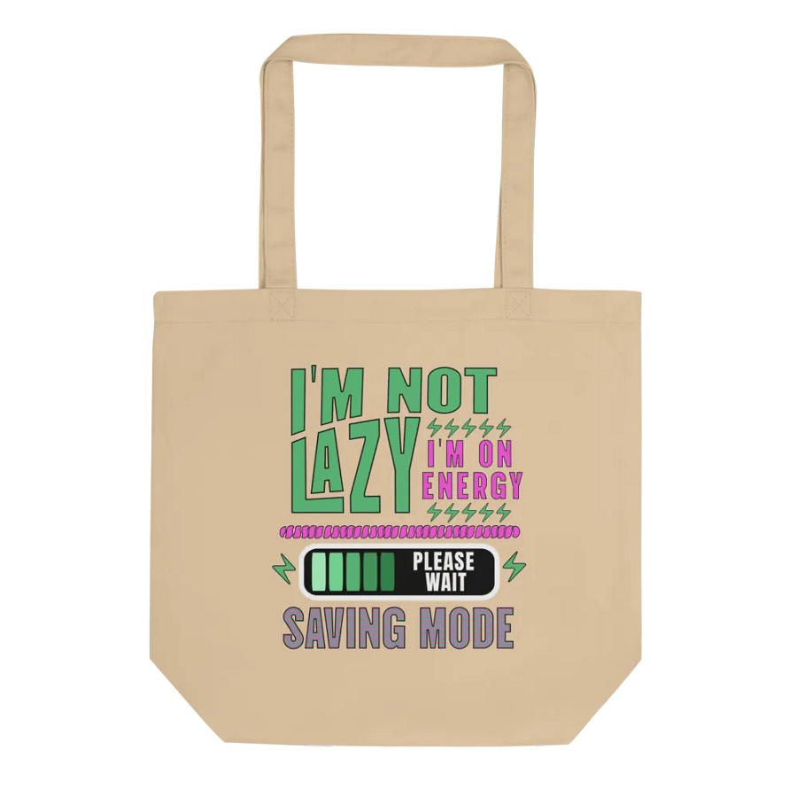 I'm Not Lazy I'm On Energy Saving Mode Tote Bag product image (1)