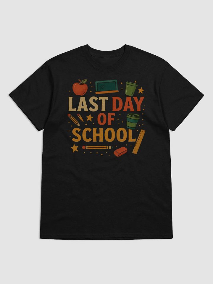 Last Day of School T-Shirt – Colorful Teacher Shirt for End of School Year product image (1)