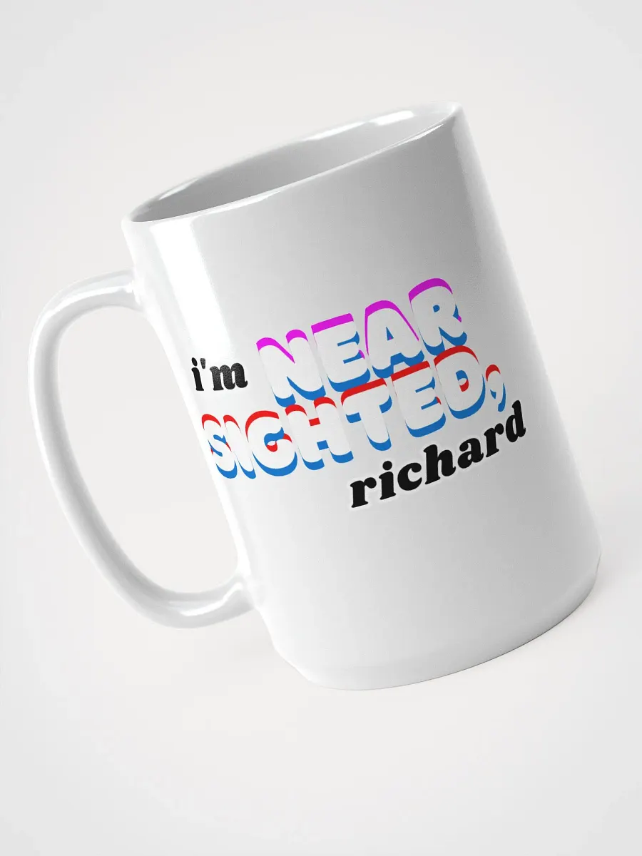 I'M NEARSIGHTED, RICHARD white glossy mug product image (1)