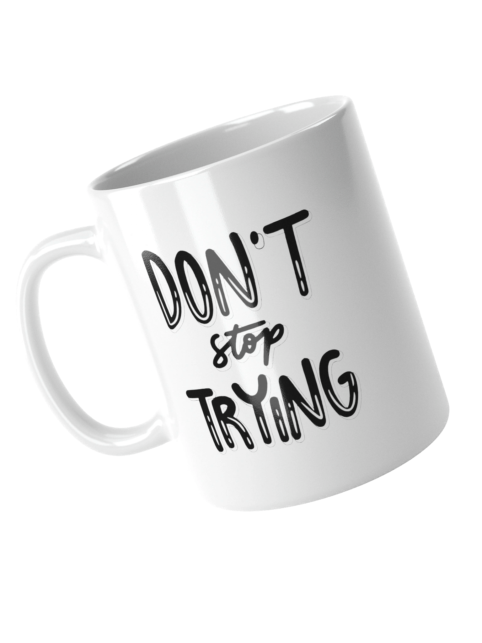 Don't Stop Trying White Glossy Mug product image (4)