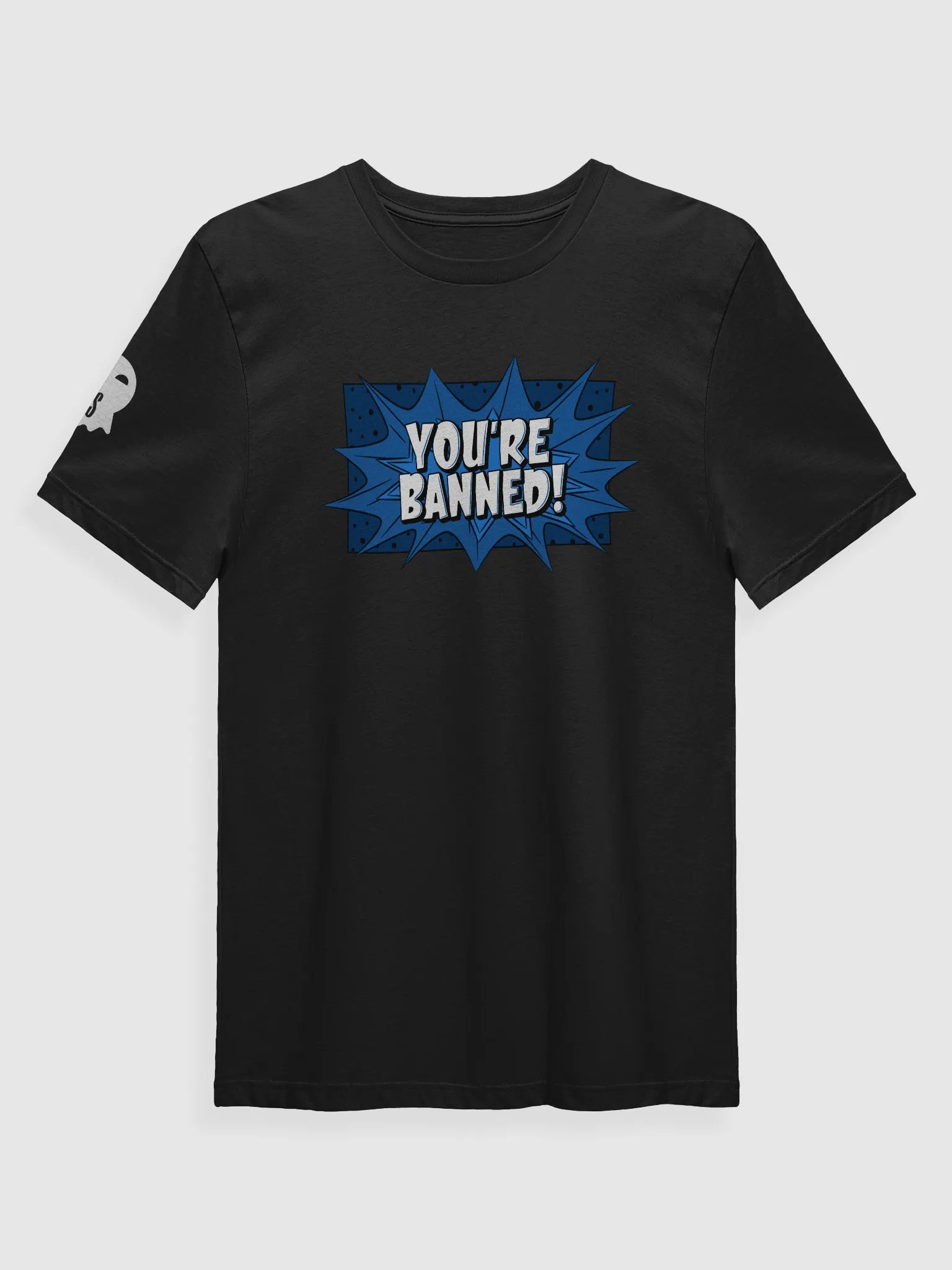 YOU'RE BANNED T-Shirt product image (1)