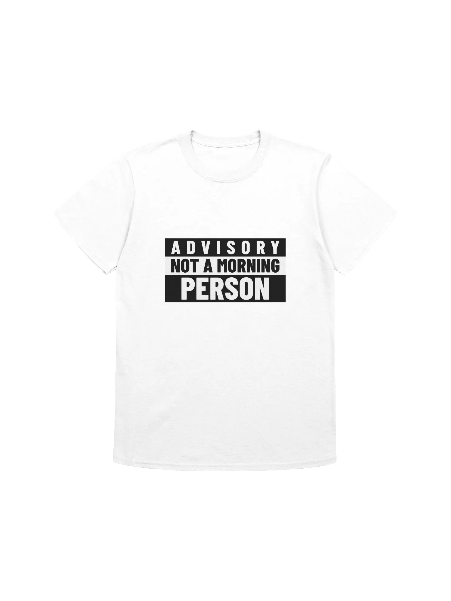 ADVISORY: NOT A MORNING PERSON T-Shirt product image (2)